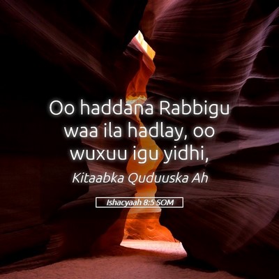 Picture 05 - Ishacyaah 8:5 SOM - Oo haddana Rabbigu waa ila hadlay, oo wuxuu igu - Bible Verse Picture