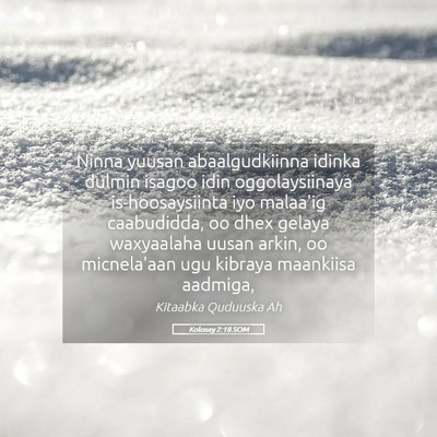 Picture 05 - Kolosay 2:18 SOM - Ninna yuusan abaalgudkiinna idinka dulmin isagoo - Bible Verse Picture