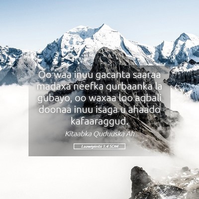 Picture 05 - Laawiyiintii 1:4 SOM - Oo waa inuu gacanta saaraa madaxa neefka - Bible Verse Picture