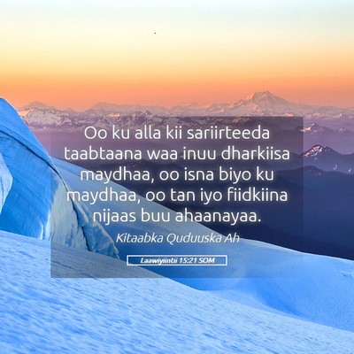 Picture 05 - Laawiyiintii 15:21 SOM - Oo ku alla kii sariirteeda taabtaana waa inuu - Bible Verse Picture