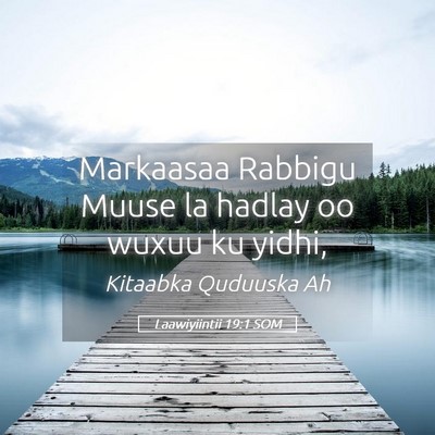 Picture 05 - Laawiyiintii 19:1 SOM - Markaasaa Rabbigu Muuse la hadlay oo wuxuu ku - Bible Verse Picture