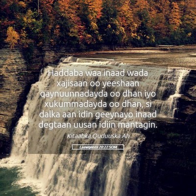 Picture 05 - Laawiyiintii 20:22 SOM - Haddaba waa inaad wada xajisaan oo yeeshaan - Bible Verse Picture