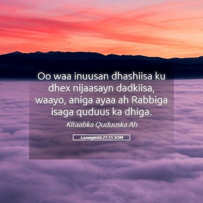Picture 05 - Laawiyiintii 21:15 SOM - Oo waa inuusan dhashiisa ku dhex nijaasayn - Bible Verse Picture