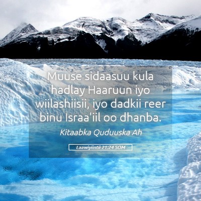 Picture 05 - Laawiyiintii 21:24 SOM - Muuse sidaasuu kula hadlay Haaruun iyo - Bible Verse Picture