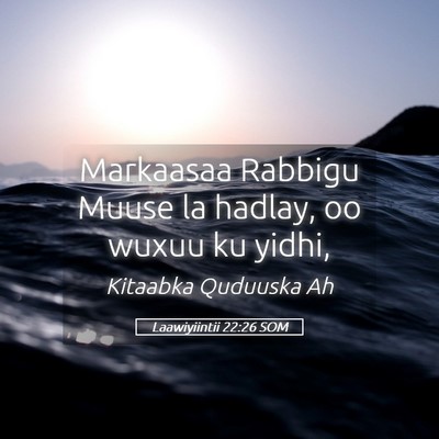 Picture 05 - Laawiyiintii 22:26 SOM - Markaasaa Rabbigu Muuse la hadlay, oo wuxuu ku - Bible Verse Picture