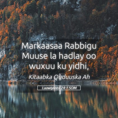 Picture 05 - Laawiyiintii 24:1 SOM - Markaasaa Rabbigu Muuse la hadlay oo wuxuu ku - Bible Verse Picture