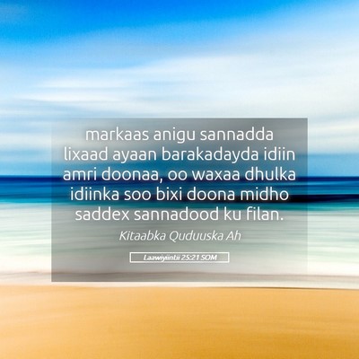 Picture 05 - Laawiyiintii 25:21 SOM - markaas anigu sannadda lixaad ayaan barakadayda - Bible Verse Picture