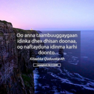 Picture 05 - Laawiyiintii 26:11 SOM - Oo anna taambuuggaygaan idinka dhex dhisan - Bible Verse Picture