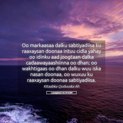 Picture 05 - Laawiyiintii 26:34 SOM - Oo markaasaa dalku sabtiyadiisa ku raaxaysan - Bible Verse Picture
