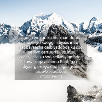 Picture 05 - Luukos 1:17 SOM - Isaguna wuxuu ku hor mari doonaa ruuxii iyo - Bible Verse Picture