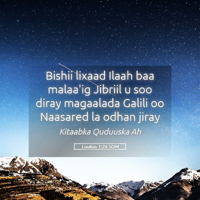 Picture 05 - Luukos 1:26 SOM - Bishii lixaad Ilaah baa malaa'ig Jibriil u soo - Bible Verse Picture