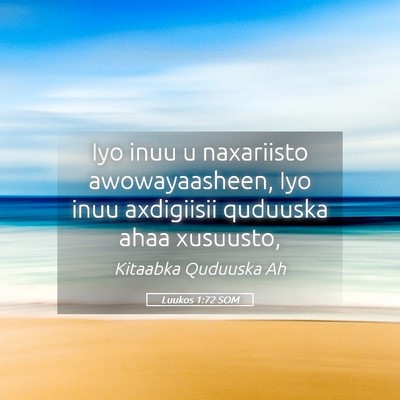 Picture 05 - Luukos 1:72 SOM - Iyo inuu u naxariisto awowayaasheen, Iyo inuu - Bible Verse Picture
