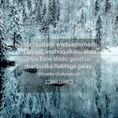 Picture 05 - Luukos 1:9 SOM - sida caadadii wadaadnimadu u ahayd, in - Bible Verse Picture