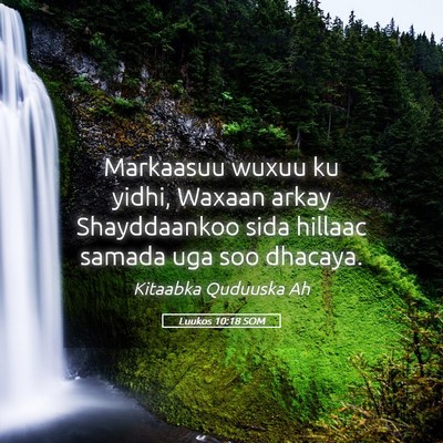 Picture 05 - Luukos 10:18 SOM - Markaasuu wuxuu ku yidhi, Waxaan arkay - Bible Verse Picture