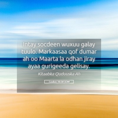 Picture 05 - Luukos 10:38 SOM - Intay socdeen wuxuu galay tuulo. Markaasaa qof - Bible Verse Picture