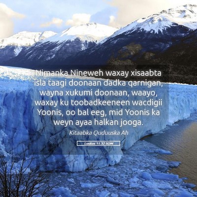 Picture 05 - Luukos 11:32 SOM - Nimanka Nineweh waxay xisaabta isla taagi doonaan - Bible Verse Picture