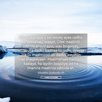 Picture 05 - Luukos 13:14 SOM - Kii sunagogga u sarreeyey ayaa cadho ku jawaabay, - Bible Verse Picture