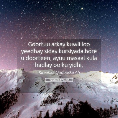 Picture 05 - Luukos 14:7 SOM - Goortuu arkay kuwii loo yeedhay siday kursiyada - Bible Verse Picture