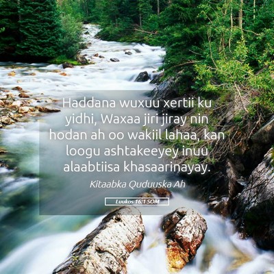 Picture 05 - Luukos 16:1 SOM - Haddana wuxuu xertii ku yidhi, Waxaa jiri jiray - Bible Verse Picture