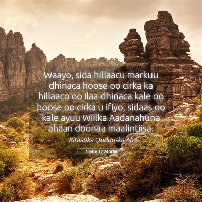 Picture 05 - Luukos 17:24 SOM - Waayo, sida hillaacu markuu dhinaca hoose oo - Bible Verse Picture
