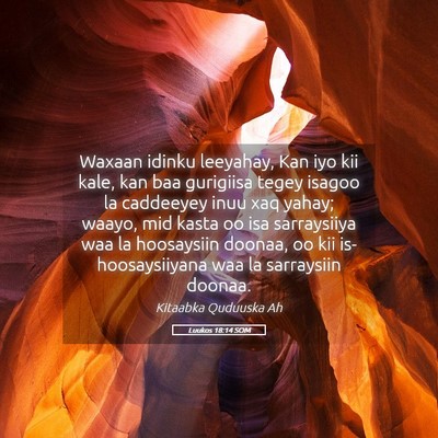 Picture 05 - Luukos 18:14 SOM - Waxaan idinku leeyahay, Kan iyo kii kale, kan baa - Bible Verse Picture