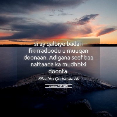 Picture 05 - Luukos 2:35 SOM - si ay qalbiyo badan fikirradoodu u muuqan - Bible Verse Picture