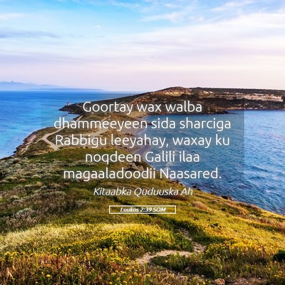 Picture 05 - Luukos 2:39 SOM - Goortay wax walba dhammeeyeen sida sharciga - Bible Verse Picture