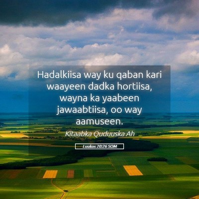 Picture 05 - Luukos 20:26 SOM - Hadalkiisa way ku qaban kari waayeen dadka - Bible Verse Picture