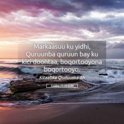 Picture 05 - Luukos 21:10 SOM - Markaasuu ku yidhi, Quruunba quruun bay ku kici - Bible Verse Picture