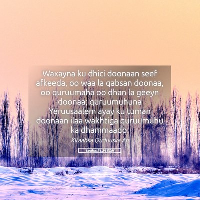 Picture 05 - Luukos 21:24 SOM - Waxayna ku dhici doonaan seef afkeeda, oo waa la - Bible Verse Picture