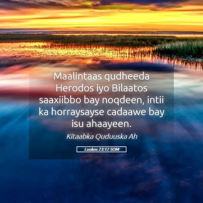 Picture 05 - Luukos 23:12 SOM - Maalintaas qudheeda Herodos iyo Bilaatos - Bible Verse Picture
