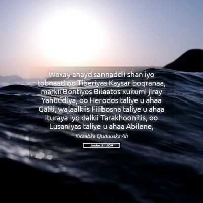 Picture 05 - Luukos 3:1 SOM - Waxay ahayd sannaddii shan iyo tobnaad oo - Bible Verse Picture