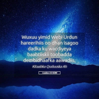 Picture 05 - Luukos 3:3 SOM - Wuxuu yimid Webi Urdun hareerihiis oo dhan isagoo - Bible Verse Picture