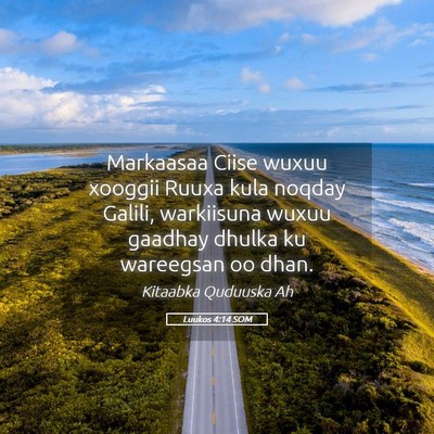 Picture 05 - Luukos 4:14 SOM - Markaasaa Ciise wuxuu xooggii Ruuxa kula noqday - Bible Verse Picture