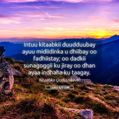 Picture 05 - Luukos 4:20 SOM - Intuu kitaabkii duudduubay ayuu midiidinka u - Bible Verse Picture