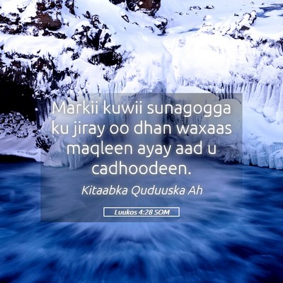 Picture 05 - Luukos 4:28 SOM - Markii kuwii sunagogga ku jiray oo dhan waxaas - Bible Verse Picture