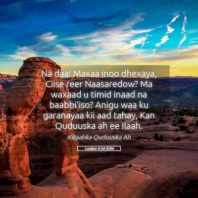 Picture 05 - Luukos 4:34 SOM - Na daa! Maxaa inoo dhexaya, Ciise reer - Bible Verse Picture