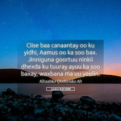 Picture 05 - Luukos 4:35 SOM - Ciise baa canaantay oo ku yidhi, Aamus oo ka soo - Bible Verse Picture