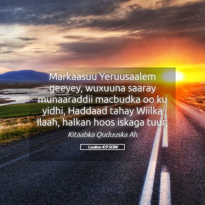 Picture 05 - Luukos 4:9 SOM - Markaasuu Yeruusaalem geeyey, wuxuuna saaray - Bible Verse Picture