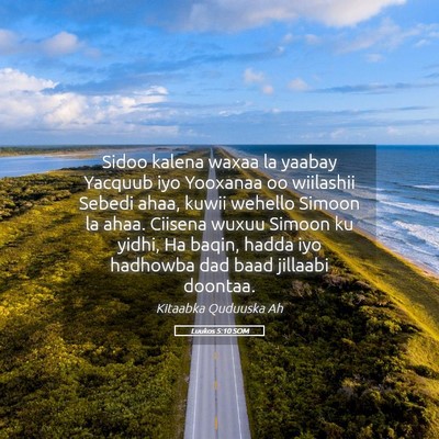 Picture 05 - Luukos 5:10 SOM - Sidoo kalena waxaa la yaabay Yacquub iyo Yooxanaa - Bible Verse Picture