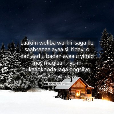 Picture 05 - Luukos 5:15 SOM - Laakiin weliba warkii isaga ku saabsanaa ayaa sii - Bible Verse Picture