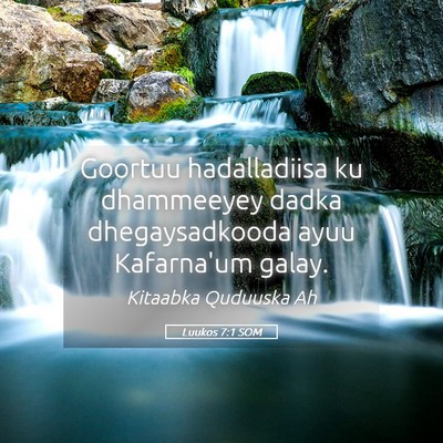 Picture 05 - Luukos 7:1 SOM - Goortuu hadalladiisa ku dhammeeyey dadka - Bible Verse Picture