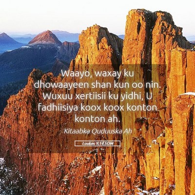 Picture 05 - Luukos 9:14 SOM - Waayo, waxay ku dhowaayeen shan kun oo nin. Wuxuu - Bible Verse Picture