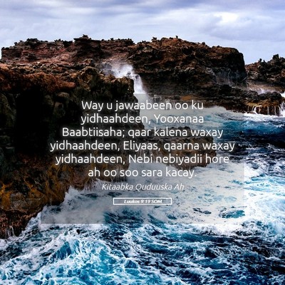 Picture 05 - Luukos 9:19 SOM - Way u jawaabeen oo ku yidhaahdeen, Yooxanaa - Bible Verse Picture