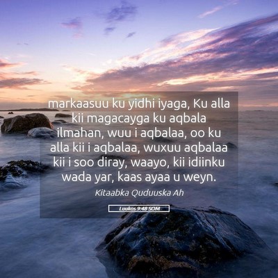 Picture 05 - Luukos 9:48 SOM - markaasuu ku yidhi iyaga, Ku alla kii magacayga - Bible Verse Picture
