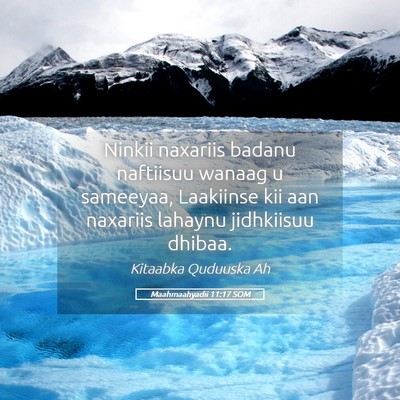 Picture 05 - Maahmaahyadii 11:17 SOM - Ninkii naxariis badanu naftiisuu wanaag u - Bible Verse Picture