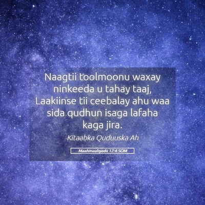Picture 05 - Maahmaahyadii 12:4 SOM - Naagtii toolmoonu waxay ninkeeda u tahay taaj, - Bible Verse Picture