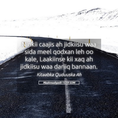 Picture 05 - Maahmaahyadii 15:19 SOM - Ninkii caajis ah jidkiisu waa sida meel qodxan - Bible Verse Picture