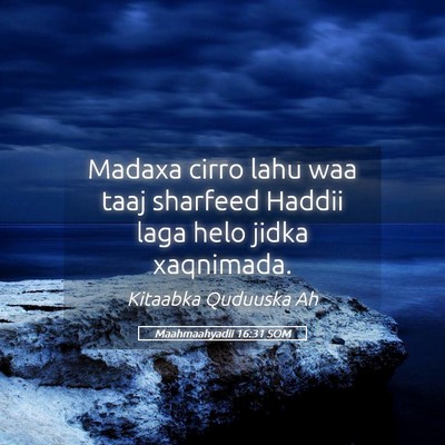 Picture 05 - Maahmaahyadii 16:31 SOM - Madaxa cirro lahu waa taaj sharfeed Haddii laga - Bible Verse Picture
