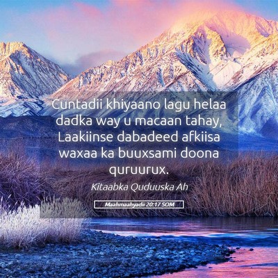 Picture 05 - Maahmaahyadii 20:17 SOM - Cuntadii khiyaano lagu helaa dadka way u macaan - Bible Verse Picture